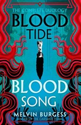 Bloodtide & Bloodsong: The Complete Duology - Melvin Burgess - 9781839136009