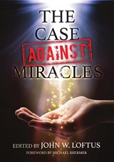 The Case Against Miracles - LOFTUS,  John W - 9781839193064