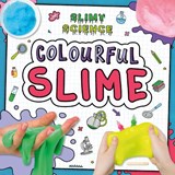 Colourful Slime - Kirsty Holmes - 9781839273865