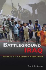 Battleground Iraq - BROWN,  Todd S - 9781839310560