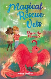 Magical Rescue Vets: Blaze the Phoenix