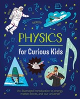 Physics for Curious Kids - Laura Baker - 9781839408403
