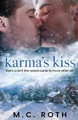 Karma's Kiss - M C Roth - 9781839437908