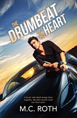 The Drumbeat of His Heart - M C Roth - 9781839439971