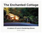 The Enchanted Cottage - Mark James - 9781839523328