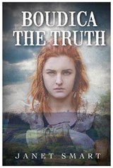 BOUDICA THE TRUTH - Janet Smart - 9781839524196