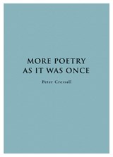 More Poetry As It Was Once - Peter Cressall - 9781839527722