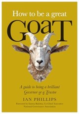 How to be a great GOAT - Ian Phillips - 9781839527913