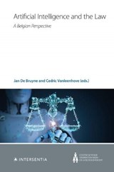 Artificial Intelligence and the Law - Jan De Bruyne ; Cedric Vanleenhove - 9781839701030