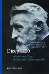 Dicey + 100 - Andrew Dickinson ; Timothy Endicott ; Wolfgang Ernst - 9781839704260
