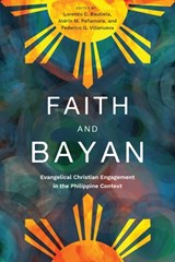 Faith and Bayan - Lorenzo Bautista ; Aldrin M. Penamora ; Federico G. Villanueva - 9781839732775