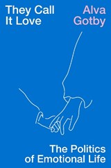 They Call It Love - Alva Gotby - 9781839767036