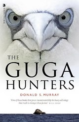 The Guga Hunters - Donald S. Murray - 9781839830211
