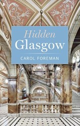 Hidden Glasgow - Carol Foreman - 9781839830426