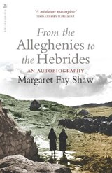 From the Alleghenies to the Hebrides - Margaret Fay Shaw - 9781839831041