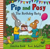 Pip and Posy: The Birthday Party - Camilla (Editorial Director) Reid - 9781839945007