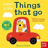 Listen to the Things That Go - Nosy Crow Ltd - 9781839947339