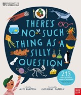 University of Cambridge: There's No Such Thing as a Silly Question - Mike Rampton - 9781839947391