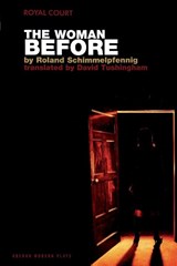 The Woman Before - Roland (Author) Schimmelpfennig - 9781840025729