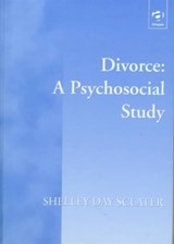 Divorce: A Psychosocial Study - Shelley Day Sclater - 9781840149005