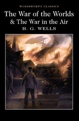 The War of the Worlds and The War in the Air - H.G. Wells - 9781840227420