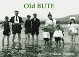 Old Bute - Twaddle, Graham - 9781840330991