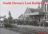 North Devon's Lost Railways - Peter Dale - 9781840331448