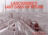 Lancashire's Last Days of Steam - Heavyside, Tom - 9781840332858