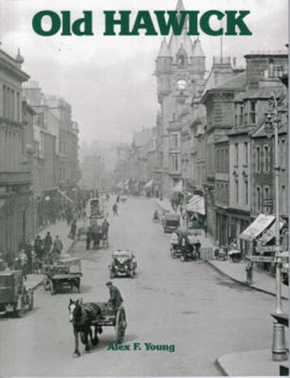 Old Hawick, Young, Alex F - Paperback - 9781840332957
