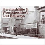 Herefordshire and Worcestershire's Lost Railways - Peter Dale - 9781840333138