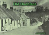 Old Dunblane with Ashfield, Kinbuck and Sheriffmuir - Byrom, Bernard - 9781840333657