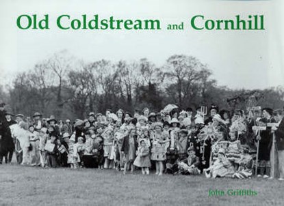 Old Coldstream and Cornhill, Griffiths, John - Paperback - 9781840334050