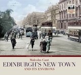 Edinburgh's New Town and its Environs - Malcolm Cant - 9781840334722