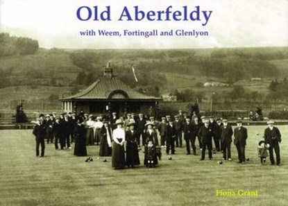 Old Aberfeldy, Fiona Grant - Paperback - 9781840334784