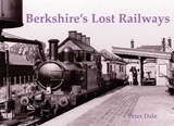 Berkshire's Lost Railways - Dale, Peter - 9781840335224