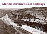 Monmouthshire's Lost Railways - Peter Dale - 9781840335613