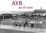 Ayr as it Was - and as it is Now -  - 9781840335644