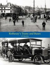 Rothesay's Trams & Buses - A. W. Brotchie - 9781840336283