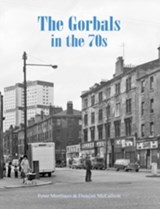 The Gorbals in the 70s - Peter Mortimer ; Duncan McCallum - 9781840336405