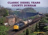Classic Diesel Years: County Durham - Paul Shannon - 9781840339550