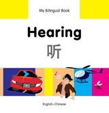 My Bilingual Book - Hearing - Chinese-english - Milet Publishing Ltd - 9781840597745