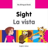 My Bilingual Book -  Sight (English-Italian)