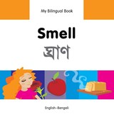My Bilingual Book - Smell (English-Bengali) - Milet Publishing Ltd - 9781840598056