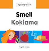 My Bilingual Book - Smell (English-Turkish)