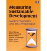 Measuring Sustainable Development - Giles Atkinson ; Richard Dubourg ; Kirk Hamilton ; Mohan Munasinghe ; David Pearce ; Carlos Young - 9781840641981
