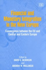 Financial and Monetary Integration in the New Europe - David G. Dickinson ; Andrew W. Mullineux - 9781840642469