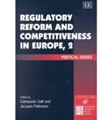 Regulatory Reform and Competitiveness in Europe, 2 - Giampaolo Galli ; Jacques Pelkmans - 9781840644241