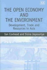The Open Economy and the Environment - Ian Coxhead ; Sisira Jayasuriya - 9781840644340