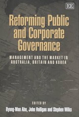 Reforming Public and Corporate Governance - Byong-Man Ahn ; John Halligan ; Stephen Wilks - 9781840646672