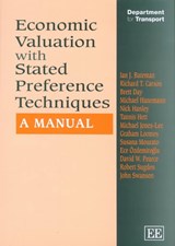 Economic Valuation with Stated Preference Techniques - Ian J. Bateman ; Richard T. Carson ; Brett Day ; Michael Hanemann ; Nick Hanley ; Tannis Hett ; Michael Jones-Lee ; Graham Loomes - 9781840649192